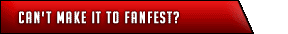 Cant Make It To Fanfest?