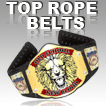 Top Rope Belts!